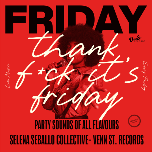 Thank F*** It's Friday Feat. Selena Seballo Collective