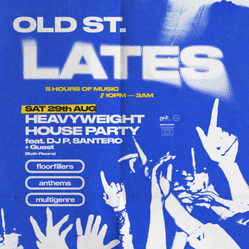 Old St. Lates - Heavyweight House Party Feat. DJ SP and Santero